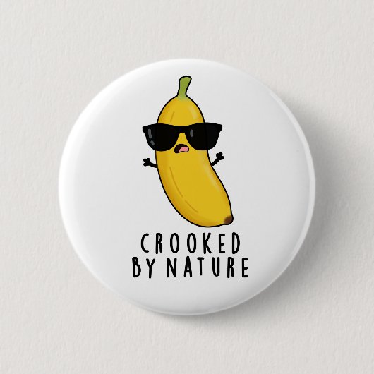 Badge Rond 5 Cm Crooked By Nature Funny Banana Pun (Devant)