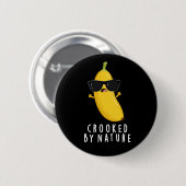 Badge Rond 5 Cm Crooked By Nature Funny Banana Pun Dark BG (Devant & derrière)