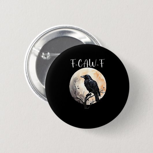 Badge Rond 5 Cm Crow F-Caw-F Funny Bird Aesthetic Casual (Devant & derrière)