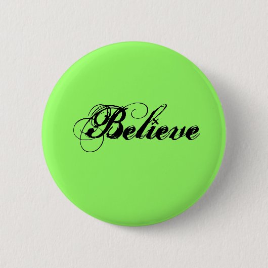 Badge Rond 5 Cm Croyez (Devant)