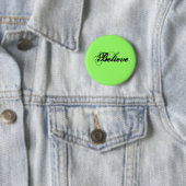 Badge Rond 5 Cm Croyez (En situation)