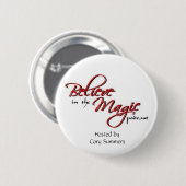 Badge Rond 5 Cm Croyez dans le bouton magique (Devant & derrière)