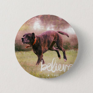 Badge Rond 5 Cm Croyez en votre chien