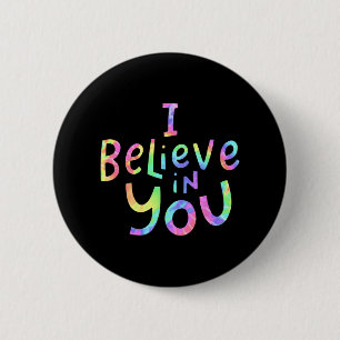 Badge Rond 5 Cm Croyez En Vous - Enseignants Test Day Idea 2
