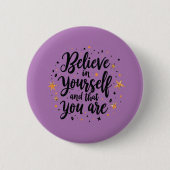 Badge Rond 5 Cm Croyez en vous-même Motivational Quote Design (Devant)