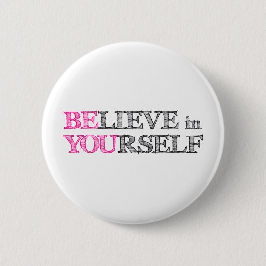 Badge Rond 5 Cm Croyez en vous-même - SOYEZ VOUS (Devant)