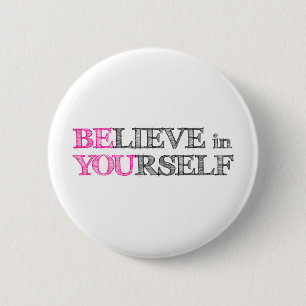 Badge Rond 5 Cm Croyez en vous-même - SOYEZ VOUS