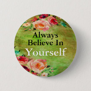 Badge Rond 5 Cm Croyez toujours en vous-même le bouton