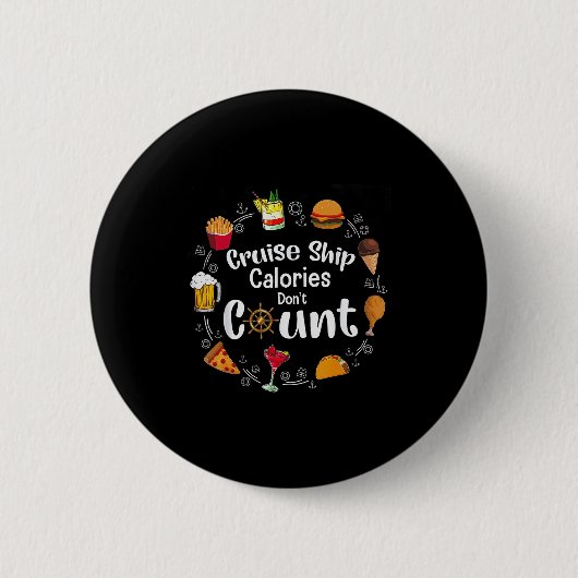 Badge Rond 5 Cm Cruise Ship Calories Don't Count  (Devant)