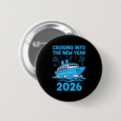 Badge Rond 5 Cm Cruising Into The New Year 2026 Celebration  (Devant & derrière)