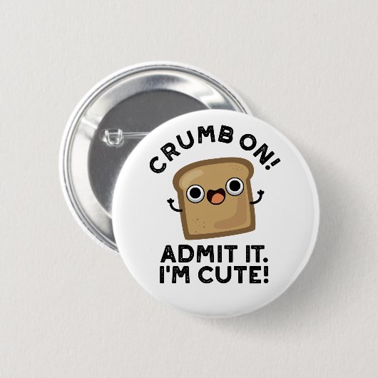 Badge Rond 5 Cm Crumb On Admit It I'm Funny Pain Pun (Devant & derrière)