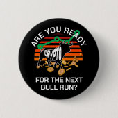 Badge Rond 5 Cm CRYPTO BULL EXÉCUTER Vous Êtes Prêt Bitcoin (Devant)