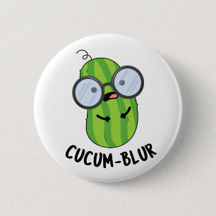 Badge Rond 5 Cm Cucum-blur Funny Veggie Cucumber Pun