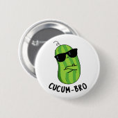 Badge Rond 5 Cm Cucum-bro Funny Veggie Cucumber Pun (Devant & derrière)