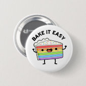 Badge Rond 5 Cm Cuire Il Facile Fâcheux Pun De Gâteau (Devant & derrière)