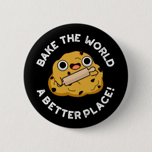 Badge Rond 5 Cm Cuire Le Monde Un Meilleur Endroit De Poulet Dur P