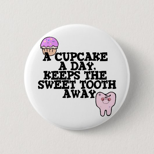 Badge Rond 5 Cm Cupcake A Day Sweet Tooth Away (Devant)