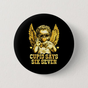 Badge Rond 5 Cm Cupidon dit six sept drôle de Saint-Valentin 67 Me