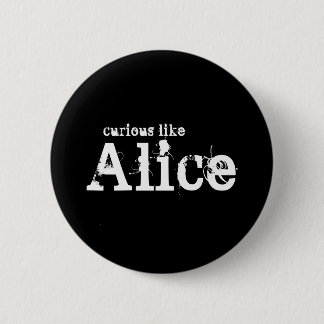 Badge Rond 5 Cm Curieux comme le bouton noir d'Alice