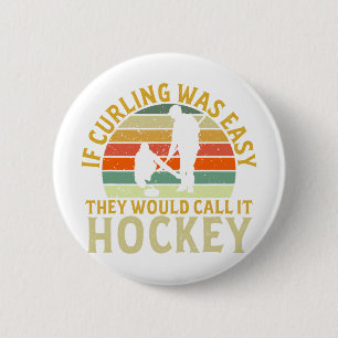 Badge Rond 5 Cm Curliste Si Le Curling Était Facile Hockey Sports