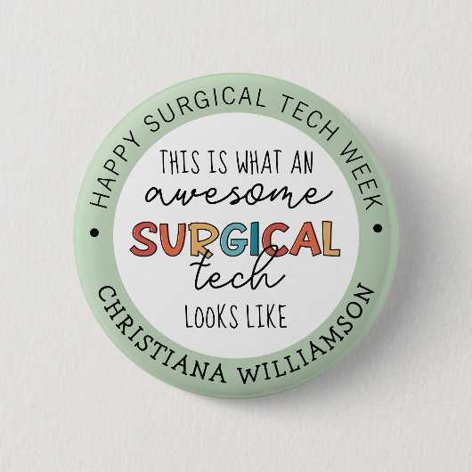 Badge Rond 5 Cm Custom Surgical Technologist Week Funny (Devant)