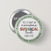 Badge Rond 5 Cm Custom Surgical Technologist Week Funny (Devant & derrière)
