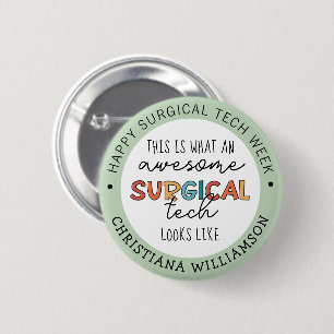 Badge Rond 5 Cm Custom Surgical Technologist Week Funny