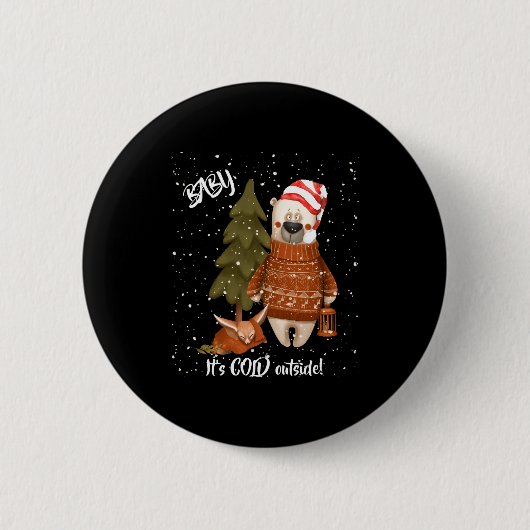 Badge Rond 5 Cm Cute Baby Its Cold Outside Bear And Fox T Shirt (Devant)