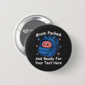 Badge Rond 5 Cm Cute Back-to-School Customizable “Brain Ready" (Devant & derrière)