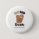 Badge Rond 5 Cm Cute Best Dad Ever Sloth (Devant)