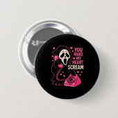 Badge Rond 5 Cm Cute Creepy Horror Make My Heart Scream Valentine’ (Devant & derrière)
