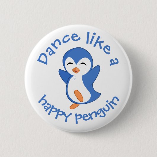 Badge Rond 5 Cm Cute Dance Like a Happy Penguin (Devant)