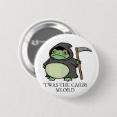 Badge Rond 5 Cm Cute Grim Reaper Frog - ’Twas Carbs M’Lord (Devant & derrière)