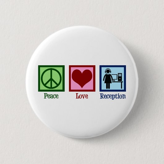 Badge Rond 5 Cm Cute Receptionist Peace Love Reception (Devant)