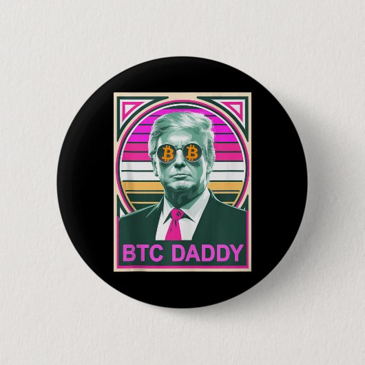 Badge Rond 5 Cm Cute Trump Bitcoin Btc Daddy Finance Audit Fomo Mo (Devant)