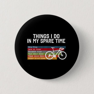 Badge Rond 5 Cm Cyclisme Vélos Ce Que Je Fais Dans Mon Temps Libre