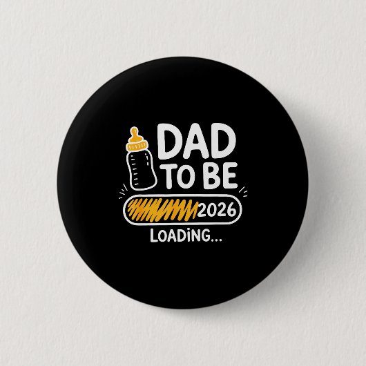 Badge Rond 5 Cm Dad To Be 2026 Loading Promoted To Daddy 1st Time  (Devant)