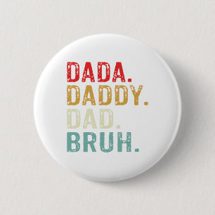 Badge Rond 5 Cm Dada Papa Papa Bruh Retro Vintages Da Pères Amusan