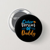 Badge Rond 5 Cm Daddy Gift Cuter Version De Daddy (Devant & derrière)