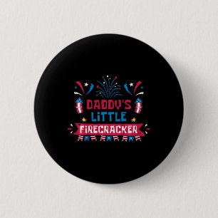 Badge Rond 5 Cm Daddy Little Firecracker Fête de l'Indépendance Fe
