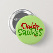 Badge Rond 5 Cm Daddy Saurus Dinosaur Lettres (Devant & derrière)