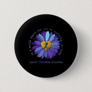 Badge Rond 5 Cm Daisy Be Genre Prévention Suicide Sensibilisation