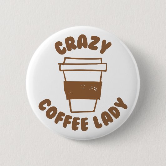 Badge Rond 5 Cm dame de café folle (Devant)
