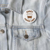 Badge Rond 5 Cm dame de café folle (En situation)