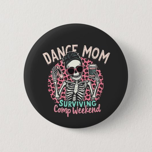 Badge Rond 5 Cm Dance Maman Survie Comp Week-end (Devant)