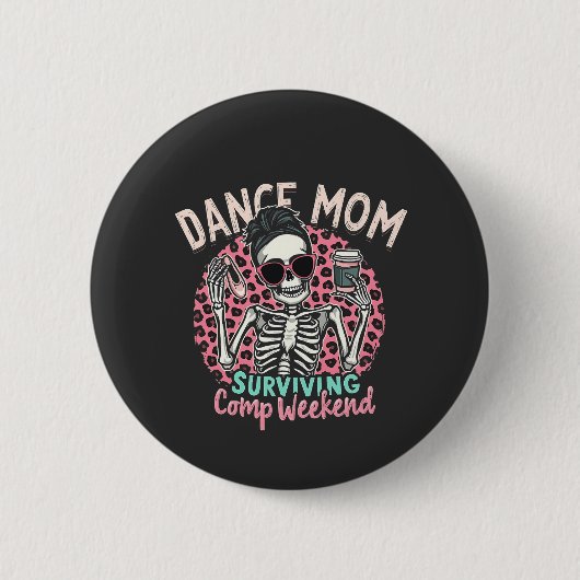 Badge Rond 5 Cm Dance Maman Survie Comp Week-end (Devant)
