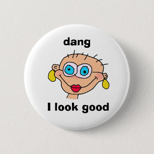 Badge Rond 5 Cm dang, je semble bon