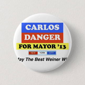 Badge Rond 5 Cm Danger de Carlos pour la meilleure Weiner victoire