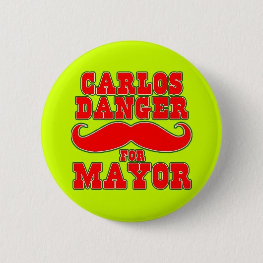 Badge Rond 5 Cm Danger de Carlos pour le maire avec la moustache (Devant)