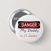 Badge Rond 5 Cm Dangermydaddyrsailor (Devant & derrière)